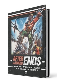 Claude Gaillard - After the World Ends - When post-apocalyptic movies were telling the future ! 2021.