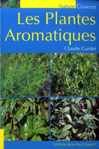 Claude Gardet - Les plantes aromatiques.