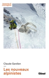 Claude Gardien - Les nouveaux alpinistes.