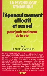 Claude Garraud et Jacques Mousseau - L'épanouissement affectif et sexuel.