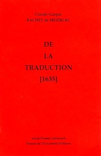 Claude-Gasp Bachet De Meziriac - De La Traduction (1635).