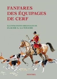 Claude Gaston La Touche - Fanfares des équipages de cerfs.