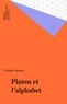 Claude Gaudin - Platon et l'alphabet.