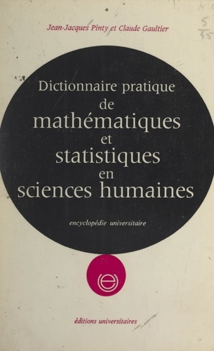 Dictionnaire pratique de mathématiques et statistiques appliquées aux sciences humaines