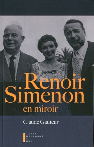 Claude Gauteur - Renoir/Simenon en miroir.