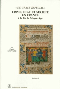 Téléchargez des livres epub pour nook De grace especial  - Crime, Etat et société en France à la fin du Moyen-Age, 2 volumes