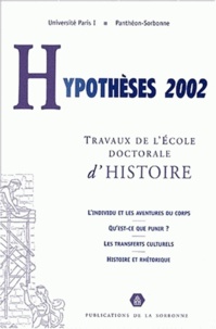 Claude Gauvard et Christophe Granger - Hypothèses 2002 - Travaux de l'Ecole doctorale d'histoire de l'Université Paris I Panthéon-Sorbonne.