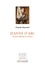 Jeanne d'Arc. Héroïne diffamée et martyre