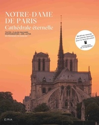 Claude Gauvard et Joël Laiter - Notre-Dame de Paris - Cathédrale éternelle.