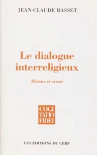 Le Dialogue Interreligieux. Chance Ou Decheance De La Foi