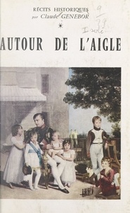 Claude Genebor et Jacques-Louis David - Autour de l'aigle.