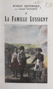 Claude Genebor - La famille Lussigny.