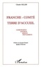 Claude Gilles - Franche-Comté, terre d'accueil - Cambodgiens, Laotiens, Hmong, Vietnamiens, arrivée des réfugiés, documents et témoignages.