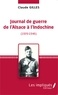 Claude Gilles - Journal de guerre de l'Alsace à l'Indochine (1939-1946).