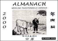 Claude Ginsbourger - Almanach Du Praticien De Medecine Traditionnelle Chinoise. Edition 2000.