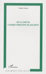 De la dette comme principe de société