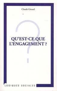 Claude Giraud - Qu'est-ce que l'engagement ?.
