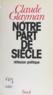 Claude Glayman - Notre part de siècle - Réflexion politique.