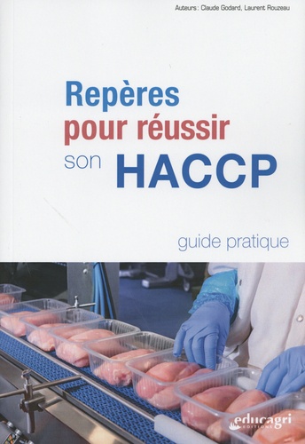 Claude Godard et Laurent Rouzeau - Repères pour réussir son HACCP.