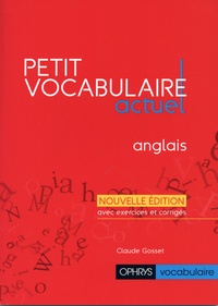Claude Gosset - Petit vocabulaire actuel anglais.