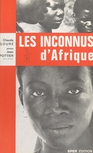 Claude Goure et Philippe Farine - Les inconnus d'Afrique.