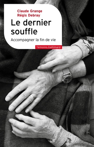 Le dernier souffle. Accompagner la fin de vie