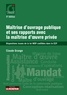 Claude Grange - Maîtrise d'ouvrage publique et ses rapports avec la maîtrise d'ouvrage privée - Dispositions issues de la loi MOP codifiées dans le CCP.