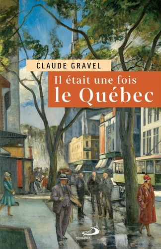 Claude Gravel - Il était une fois le Québec.