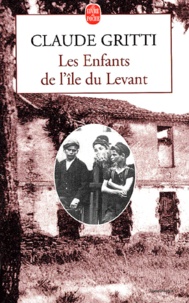 Claude Gritti - Les Enfants De L'Ile Du Levant.