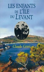 Claude Gritti - Les enfants de l'Île du Levant.