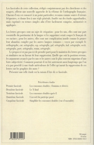 Etudes pour une rationalisation de l'orthographe française. Tome 6, Les lettres grecques et similaires