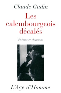 Claude Gudin - Les Calembourgeois Decales. Poemes Et Chansons.