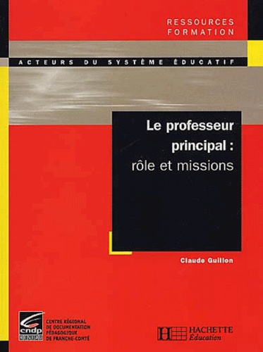 Claude Guillon - Le Professeur Principal : Role Et Missions.