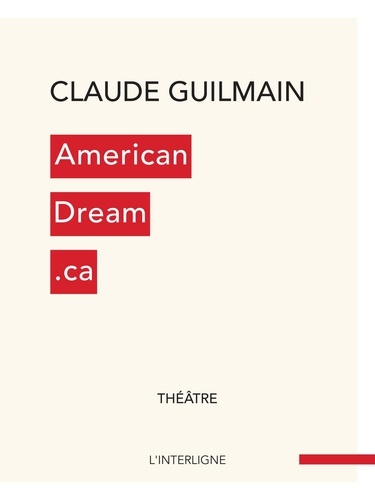  Claude Guilmain - AmericanDream.ca - L'intégrale.