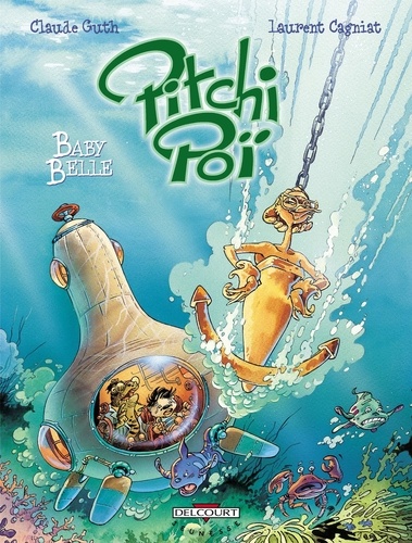 Claude Guth et Laurent Cagniat - Pitchi Poï Tome 3 : Baby Belle.