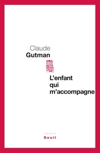 Claude Gutman - L'enfant qui m'accompagne.