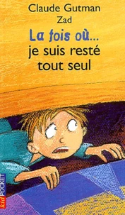 La fois où... je suis resté tout seul