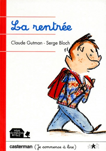 Claude Gutman et Serge Bloch - La rentrée.