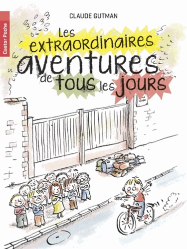 Claude Gutman - Les extraordinaires aventures de tous les jours.