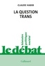 Claude Habib - La question trans.