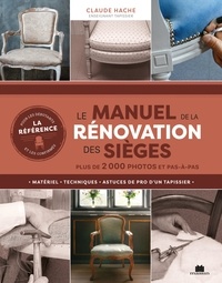 Claude Hache - Le manuel de la rénovation des sièges.