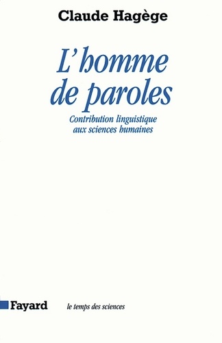 L'Homme de paroles. Contribution linguistique aux sciences humaines