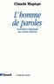 Claude Hagège - L'Homme de paroles - Contribution linguistique aux sciences humaines.