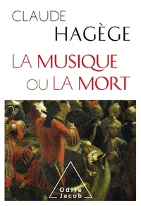 Claude Hagège - La Musique ou la Mort.