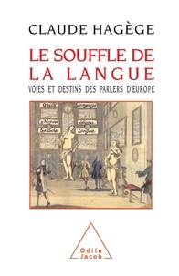 Claude Hagège - Le souffle de la langue - Voies et destins des parlers d'Europe.