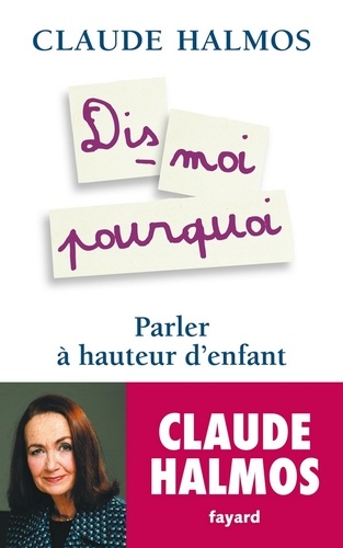 Dis-moi pourquoi. Parler à hauteur d'enfant