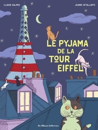 Claude Halmos et Jeanne Detallante - Le pyjama de la Tour Eiffel.