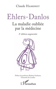 Claude Hamonet - Ehlers-Danlos - La maladie oubliée par la médecine.