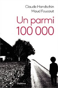Claude Handschin et Maud Foucaut - Un parmi 100 000.