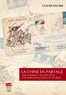 Claude Hauser - La Chine en partage - Ding Zuoshao - Auguste Viatte : une amitié intellectuelle au XXe siècle.